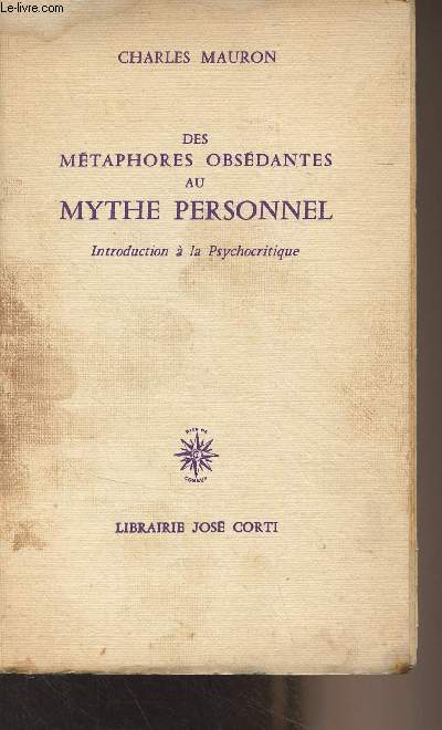 Des mtaphores obsdantes au mythe personnel - Introduction  la psychocritique
