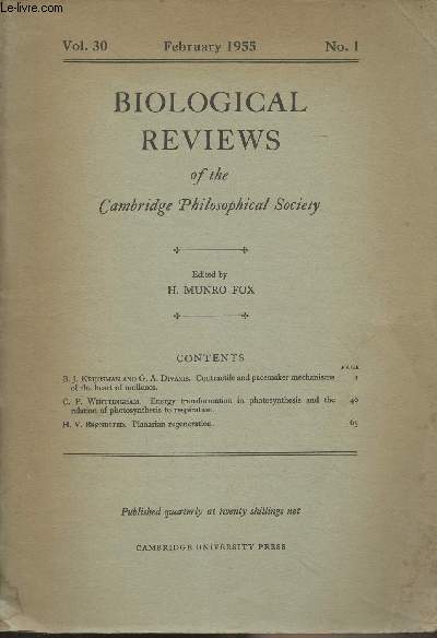 Biological Reviews of the Cambridge Philosophical Society - Vol. 30 Feb. 1955 - n1 - B.J. Krijgsman and G. A. Divaris : Contractile and pacemaker mechanisms of the heart of molluscs - C.P. Whittingham : Energy transformation in photosynthesis and the rel
