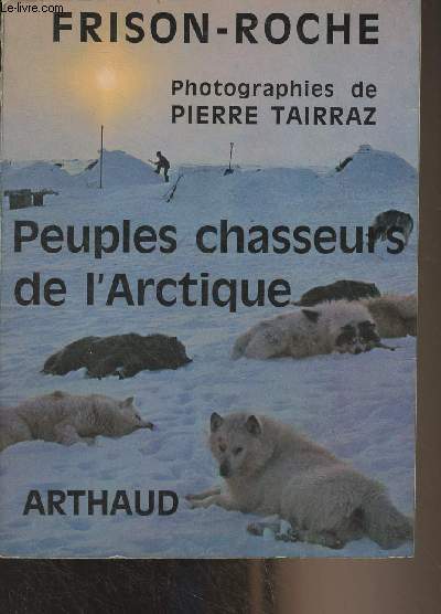 Peuples chasseurs de l'Arctique - 