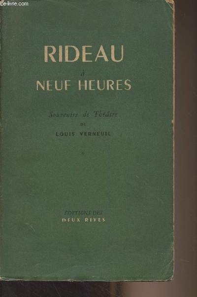 Rideau  neuf heures - Souvenirs de thtre de Louis Verneuil