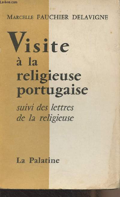 Visite  la religieuse portugaise, suivi des lettres de la religieuse