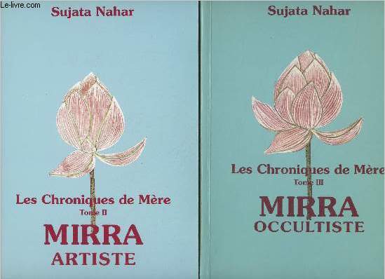 Chroniques de Mre - Tomes II et III - Mirra artiste - Mirra occultiste