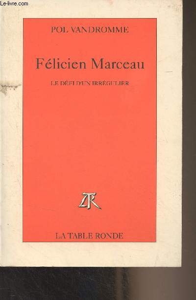 Flicien Marceau, le dfi d'un irrgulier