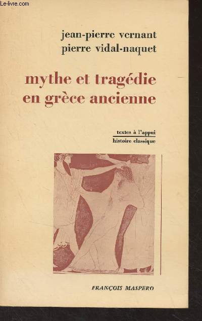 Mythe et tragdie en Grce ancienne - 