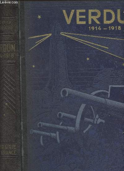 Verdun, Histoire des combats qui se sont livrs de 1914  1918 sur les deux rives de la Meuse
