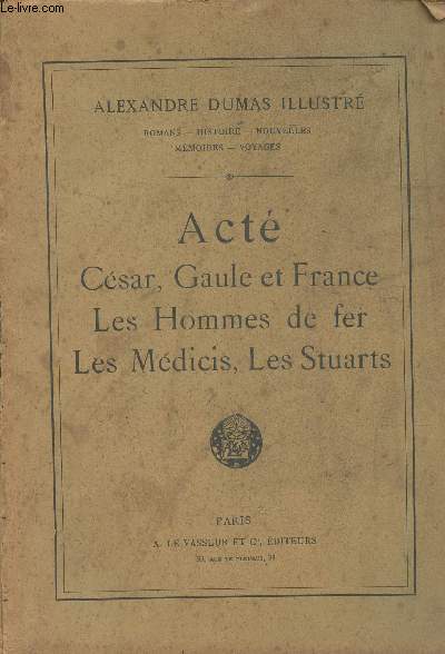 Act, Csar, Gaule et France, Les hommes de fer, Les Mdicis, Les Stuarts - 