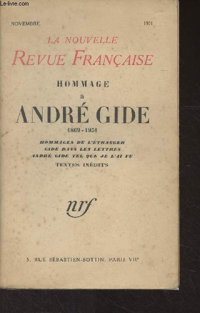La nouvelle revue franaise - Nov. 1951 - Hommage  Andr Gide 1869-1951, Hommage de l'tranger, Gide dans les lettres, Andr Gide tel que je l'ai vu - Textes indits