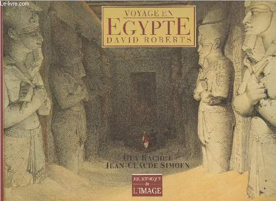 Voyage en Egypte - David Roberts