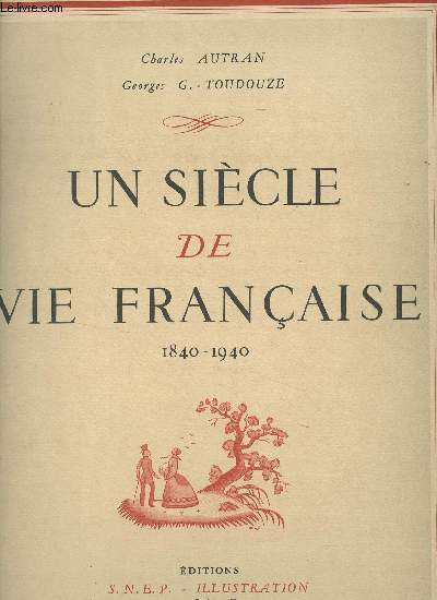 Un sicle de vie franaise (1840-1940)