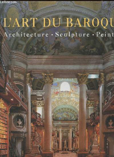 L'art du baroque (Architecture, sculpture, peinture)
