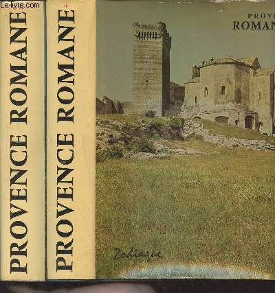 Provence romane - En 2 tomes - 1/ La provence rhodanienne - 2/ La haute-provence - 