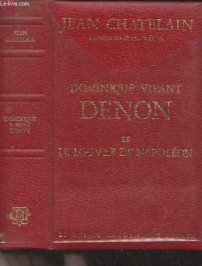 Dominique Vivant Denon et le Louvre de Napolon