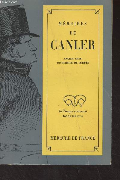 Mmoires de Canler, ancien chef du service de suret (Edition prsente et annote par Jacques Brenner) - 