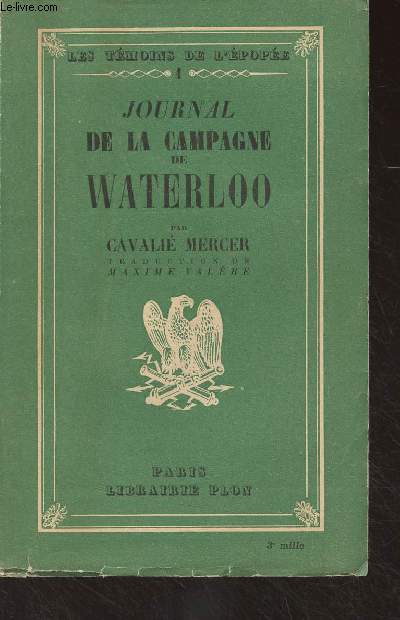 Les tmoins de l'pope - 1 - Journal de la campagne de Waterloo