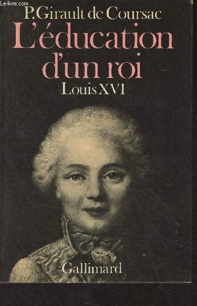 L'ducation d'un Roi, Louis XVI