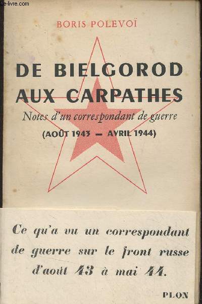 De Bielgorod aux Carpathes, Notes d'un correspondant de guerre (Aot 1943- Avril 1944)