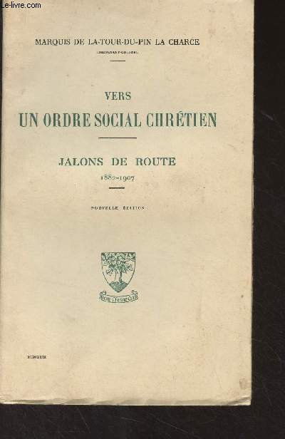 Vers un ordre social chrtien - Jalons de Route, 1882-1907