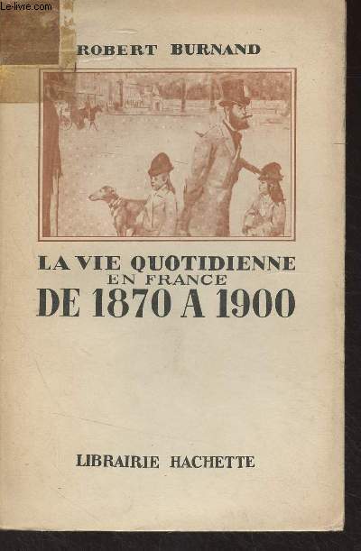 La vie quotidienne en France de 1870  1900