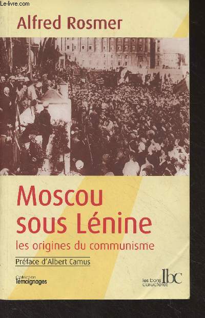 Moscou sous Lnine, les origines du communisme - Collection 