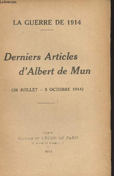 Derniers articles d'Albert de Mun (28 juillet - 5 octobre 19114) 