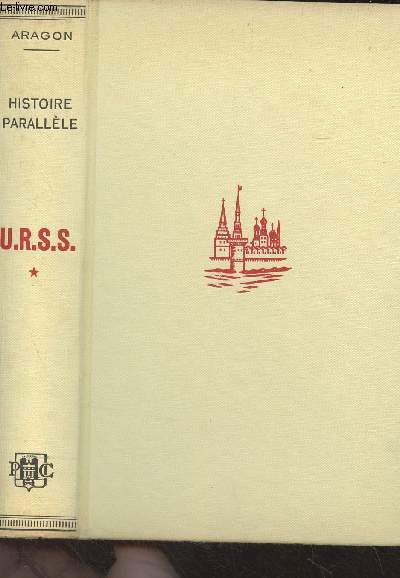 Histoire parallle - Tome I - Histoire de l'URSS de 1917  1960