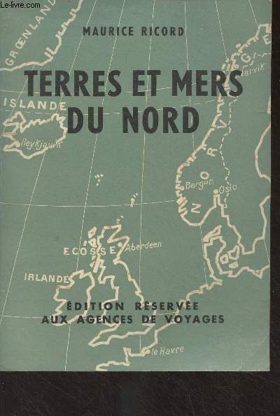 Terres et mers du Nord (Edition rserve aux agents de voyages)