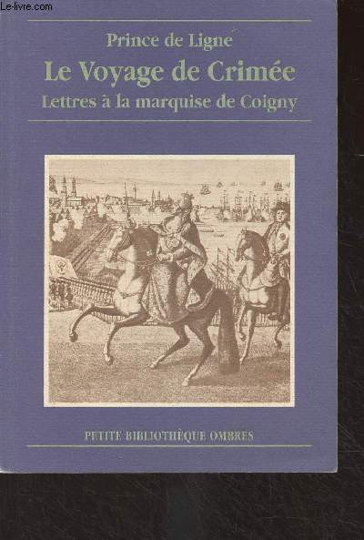 Le voyage de Crime, Lettres  la marquise de Coigny - 