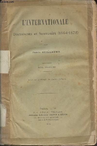 L'internationale, documents et souvenirs (1864-1878) - Tome troisime