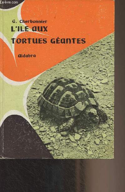 Aldabra, L'Ile aux tortues gantes - Collection 