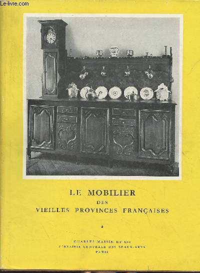 Le mobilier des vieilles provinces franaises