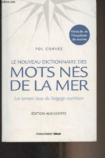 Le nouveau dictionnaire des mots ns de la mer - Les termes issus du langage maritime (Edition augmente)
