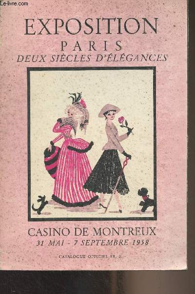 Exposition Paris, deux sicles d'lgance - Casino de Montreux, 31 mai - 7 septembre 1958 (Costumes d'hier et d'aujourd'hui)
