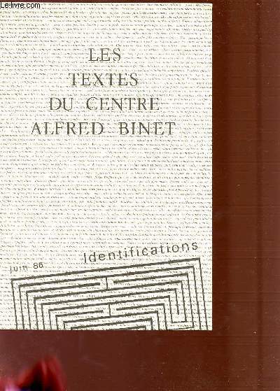 LES TEXTES DU CENTRE ALFRED BINET - JUIN 86 - Identifications.