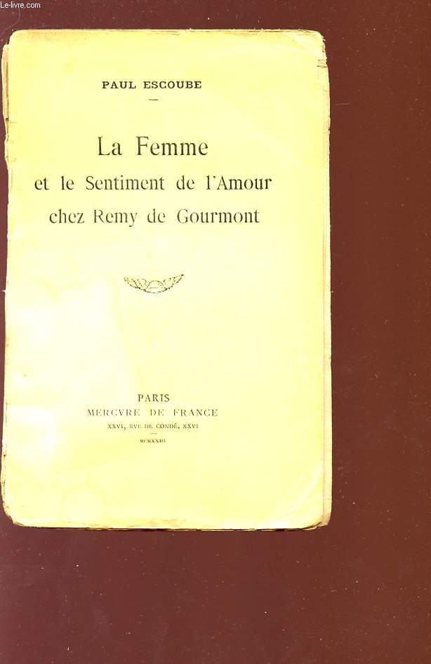 LA FEMME ET LE SENTIMENT DE L'AMOUR CHEZ REMY DE GOURMONT;