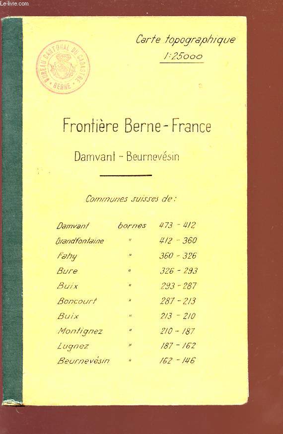 CARTE TOPOGRAPHIQUE - FRONTIERE BERNE-FRANCE - Damvant/Beurnevsin.