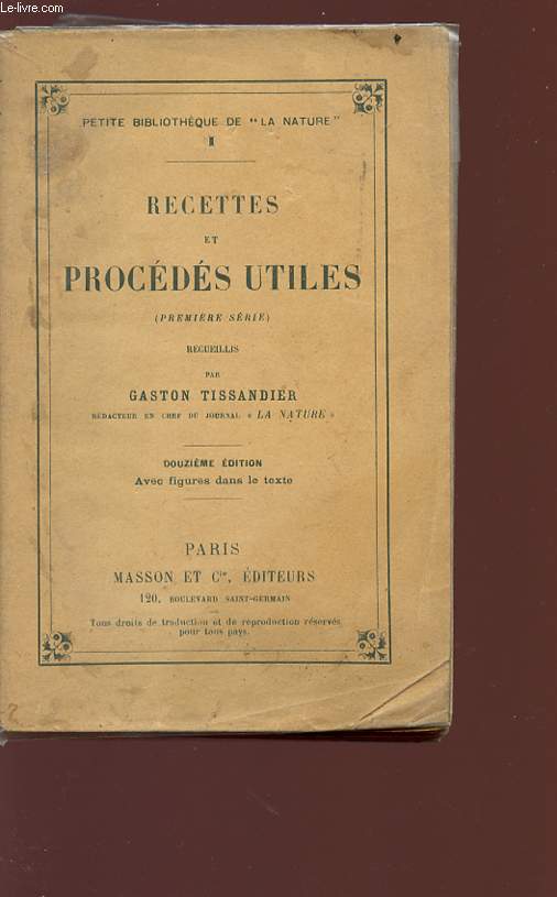 RECETTES ET PROCEDES UTILES - Volume I - PETITE BIBLIOTHEQUE DE 