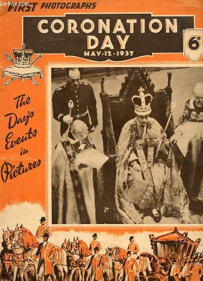 CORONATION DAY - MAY-12-1937 - FIRST PHOTOGRAPHS -The dau's events in pictures.