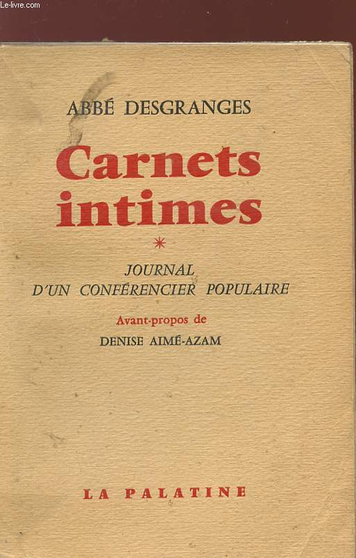 CARNETS INTIMES - JOURNAL D'UN CONFERENCIER POPULAIRE.