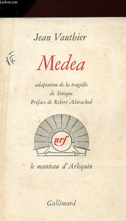 MEDEA - LE MEANTEAU D'ARLEQUIN - Adaptation de la tragdie de Snque.