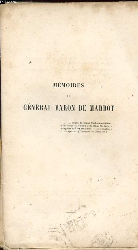 MEMOIRES DU GENERAL BARON DE MARBOT - TOMES I, II et III -