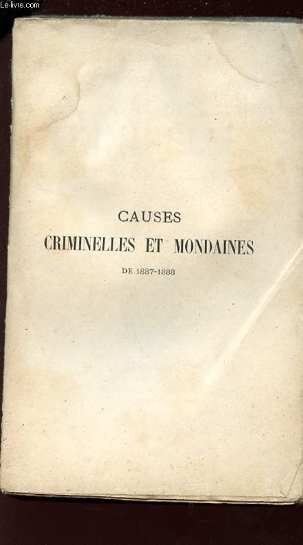 CAUSES CRIMINELLES ET MONDAINES DE 1887-1888 - L'AFFAIRE DES DECORATIONS.