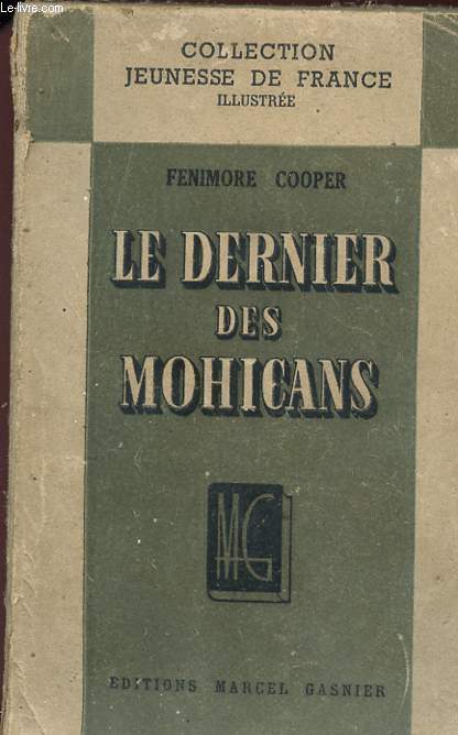 LE DERNIER DES MOHICANS - Collection Jeunesse de France.
