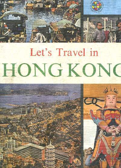 LET'S TRAVEL IN HONG KONG - TEXTE EN ANGLAIS.