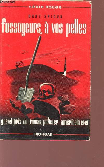 FOSSOYEURS, A VOS PELLES. - VOLUME 35 - GRAND PRIX DU ROMAN POLICIER AMERICAIN 1949.