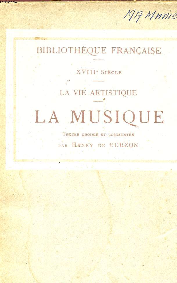 LA MUSIQUE - LA VIE ARTISTIQUE - XVIII SIECLE - Collection bibliothque Franaise