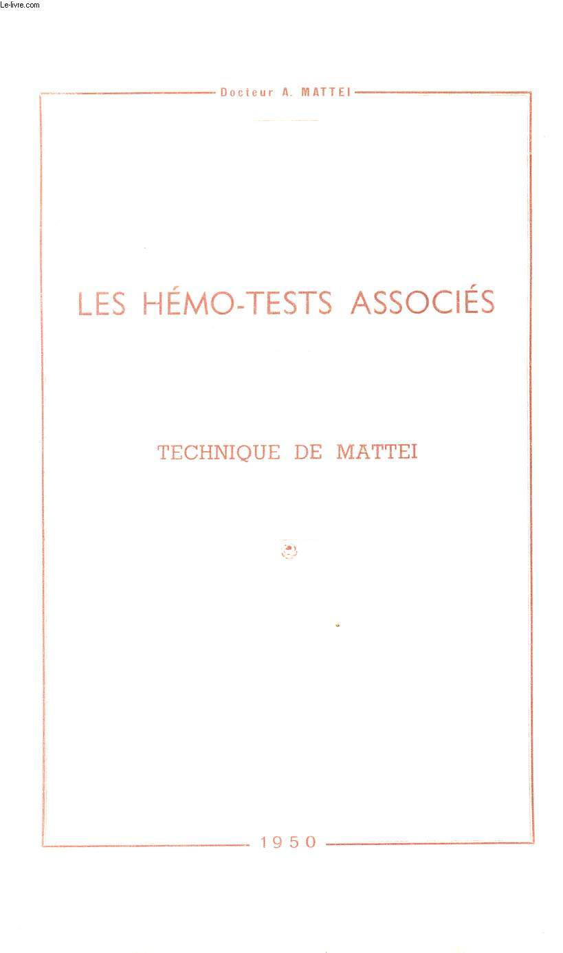 LES HEMO-TESTS ASSOCIES -TECHNIQUE DE MATTEI.