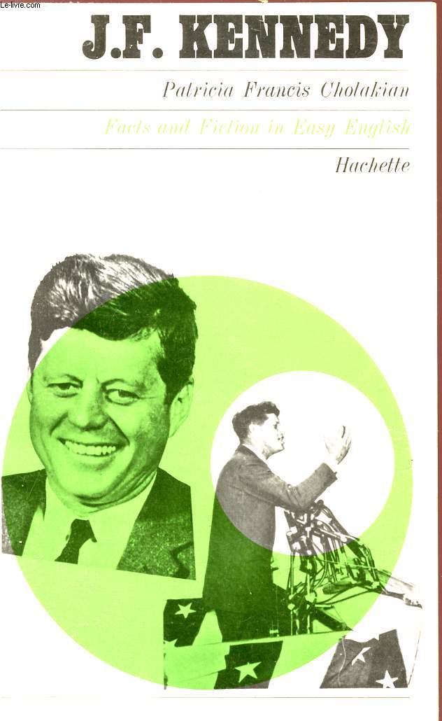 J.F. KENNEDY - COLLECTION FACTS AND FICTION IN EASY ENGLISH.