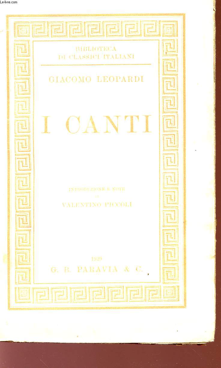 I CANTI - BIBLIOTECA DI CLASSICI ITALIANI.