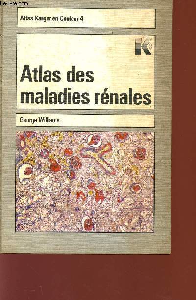 ATLAS DES MALADIES RENALES - ATLAS KARGER EN COULEUR 4.