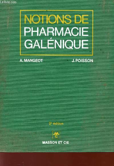 NOTIONS DE PHARMACIE GALENIQUE - 2 EDITION.